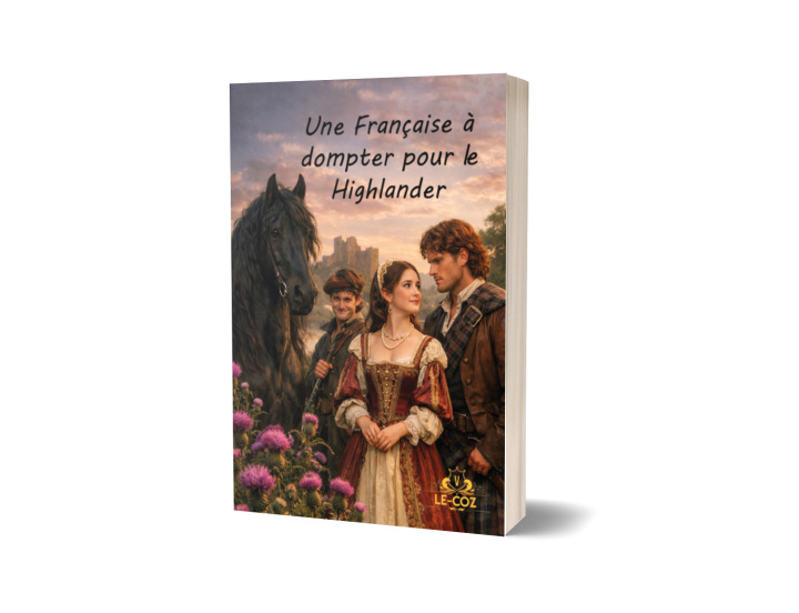 Książka Une Française à dompter pour le Highlander Le-Coz