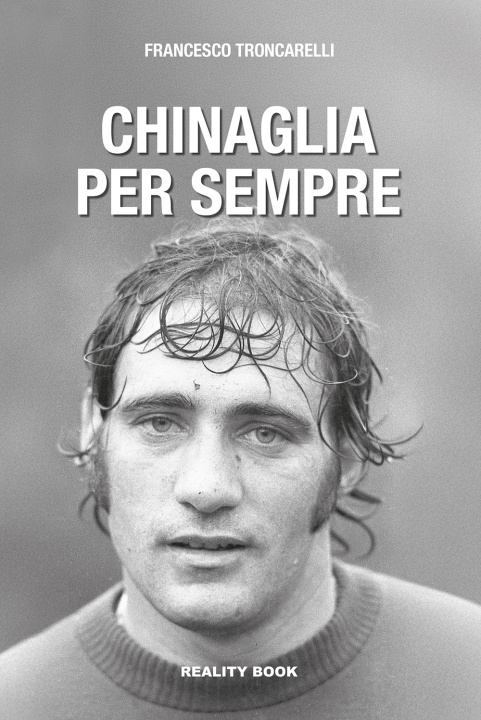 Buch Chinaglia per sempre Francesco Troncarelli