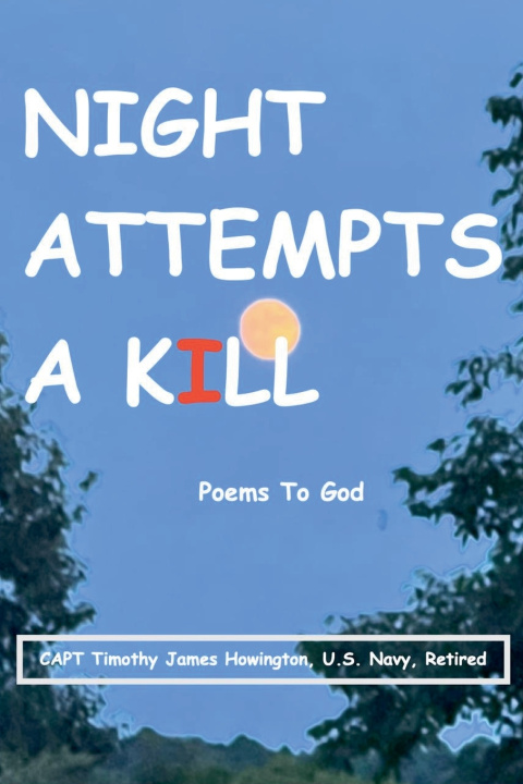 Kniha Night Attempts A Kill Timothy Howington
