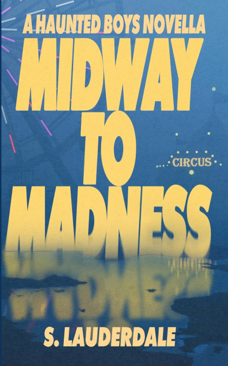 Kniha Midway to Madness S Lauderdale