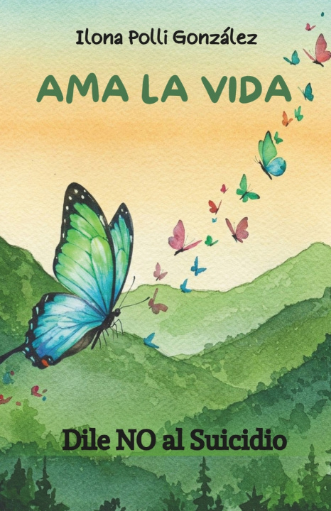 Buch Ama la vida Ilona Polli González
