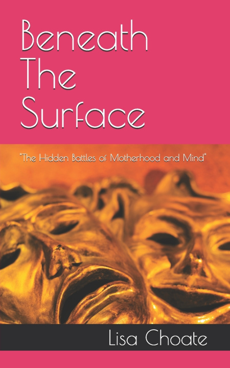 Knjiga Beneath The Surface Lisa M Choate