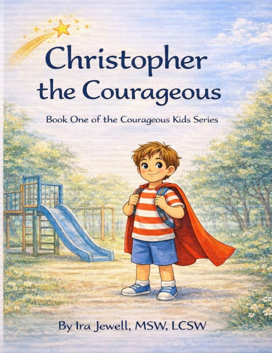 Kniha Christopher the Courageous MSW LCSW Ira Jewell