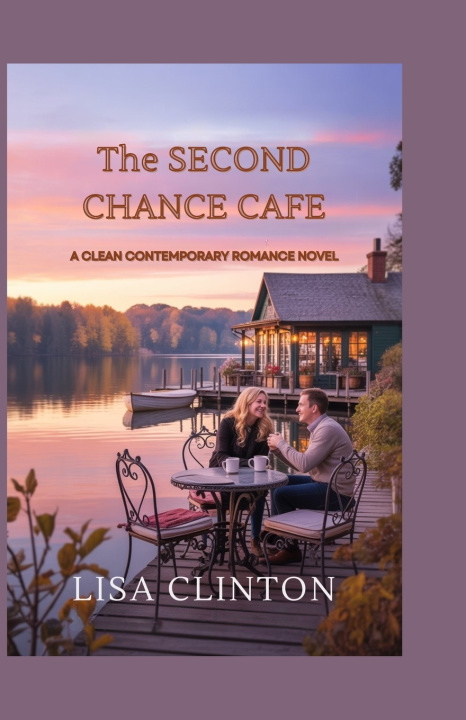 Kniha The second chance Cafe Lisa Clinton