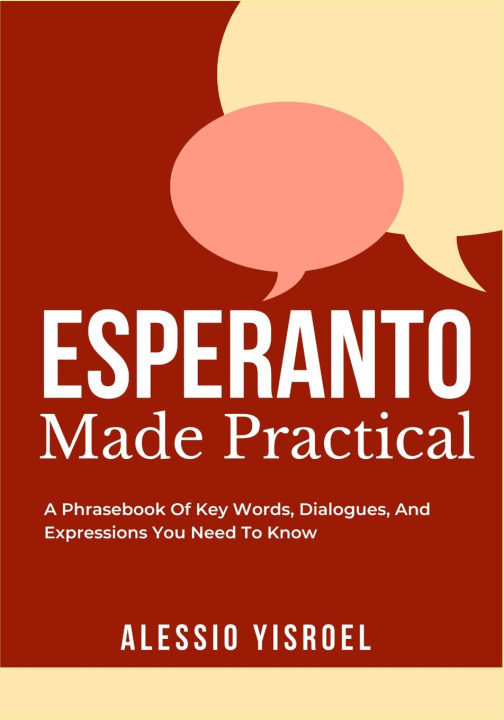 Knjiga ESPERANTO MADE PRACTICAL ALESSIO YISROEL