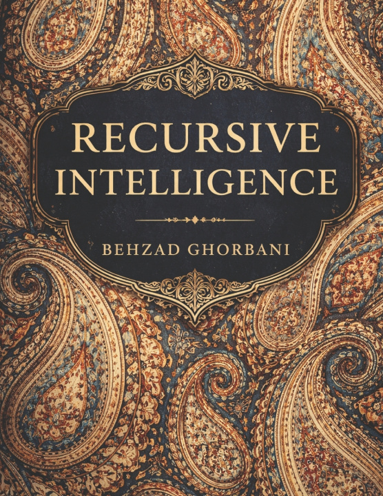 Knjiga Recursive Intelligence Behzad Ghorbani