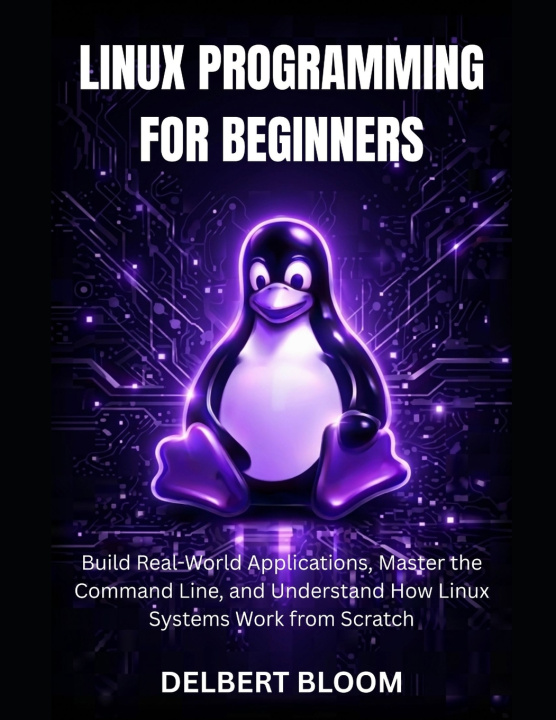 Könyv Linux programming for beginners Delbert Bloom