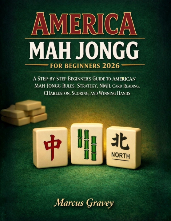 Knjiga AMERICA MAH JONGG FOR BEGINNERS 2026 MARCUS GRAVEY
