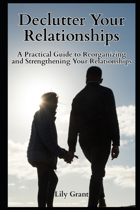 Kniha Declutter Your Relationships Lily Grant