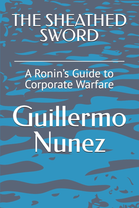 Kniha THE SHEATHED SWORD Guillermo Nunez