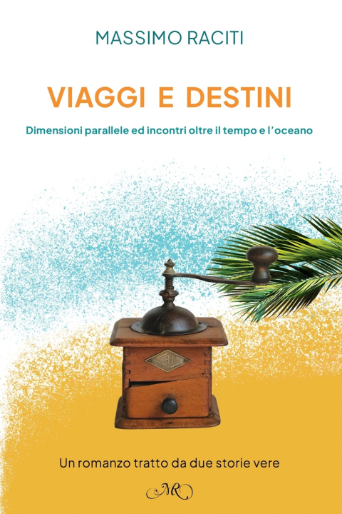 Libro Viaggi e Destini Massimo Raciti