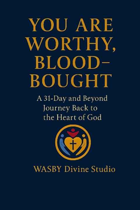 Kniha You Are Worthy, Blood-Bought WASBY Divine Studio