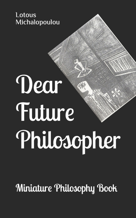 Knjiga Dear Future Philosopher Lotous Michalopoulou