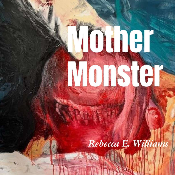 Knjiga Mother Monster Rebecca E Williams