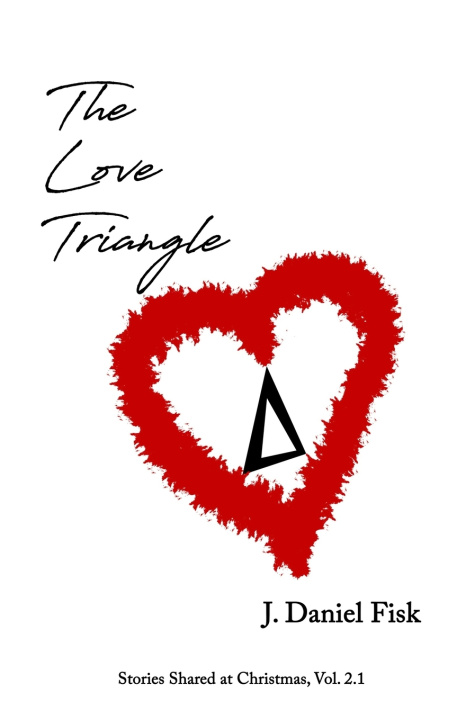 Kniha The Love Triangle J. Daniel Fisk