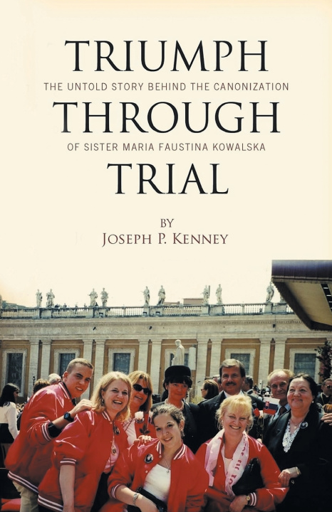 Knjiga Triumph Through Trial Joseph P Kenney