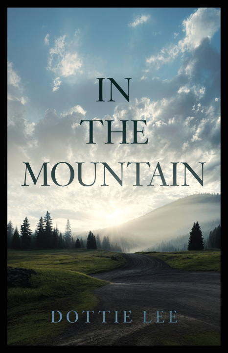Kniha In the Mountain Dottie Lee