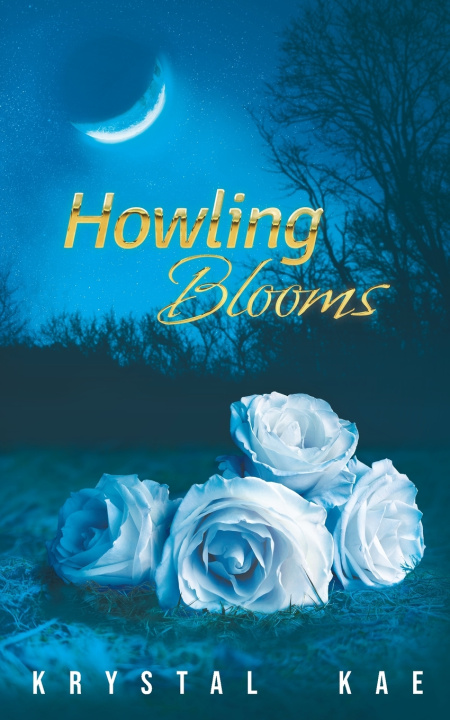 Kniha Howling Blooms Krystal Kae