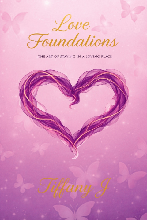 Kniha Love Foundations Tiffany J