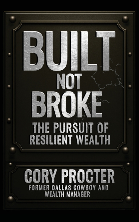 Boek Built, Not Broke Cory Procter