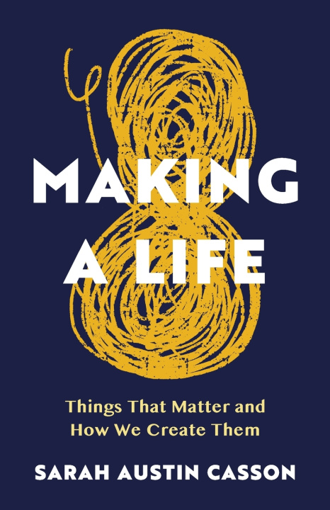 Knjiga Making A Life Sarah Austin Casson