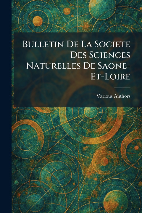 Kniha Bulletin De La Societe Des Sciences Naturelles De Saone-et-loire 