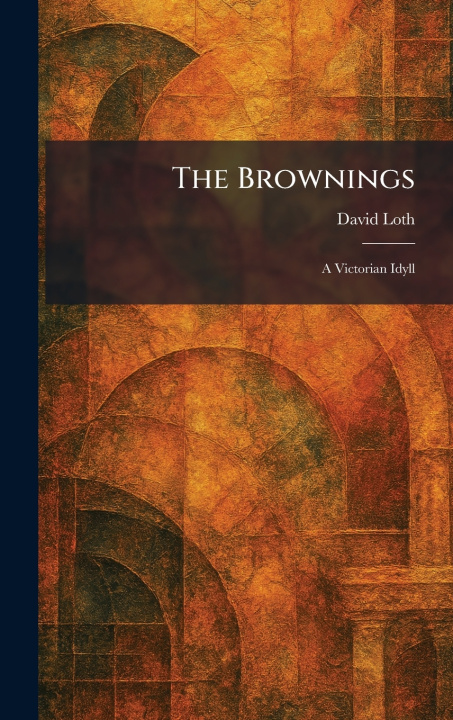 Kniha The Brownings David Loth