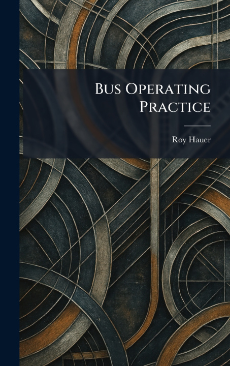 Knjiga Bus Operating Practice Roy Hauer