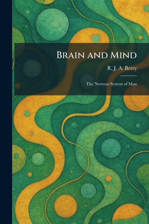 Kniha Brain and Mind R. J. A. Berry