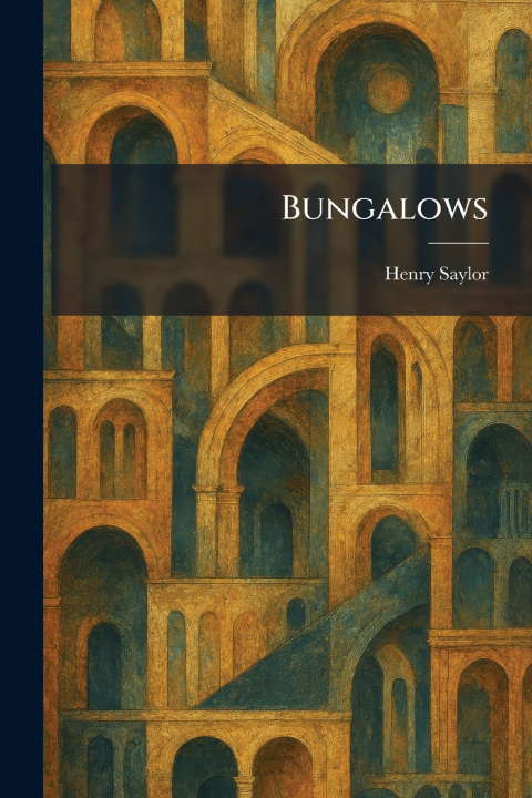 Könyv Bungalows Henry Saylor