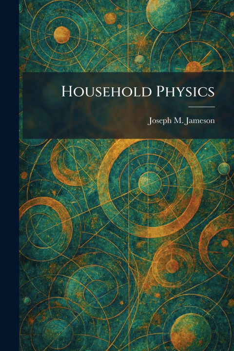 Kniha Household Physics Joseph M. Jameson