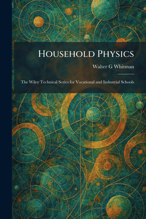 Knjiga Household Physics Walter G Whitman