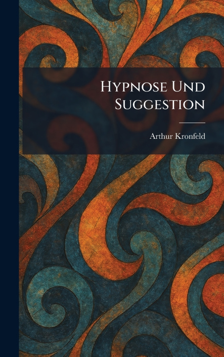 Boek Hypnose Und Suggestion Arthur Kronfeld