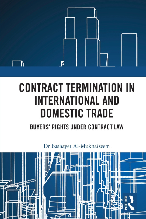 Libro Contract Termination in International and Domestic Trade Bashayer Al-Mukhaizeem