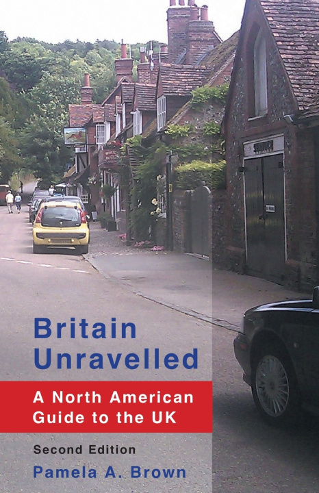 Knjiga Britain Unravelled Pamela A. Brown