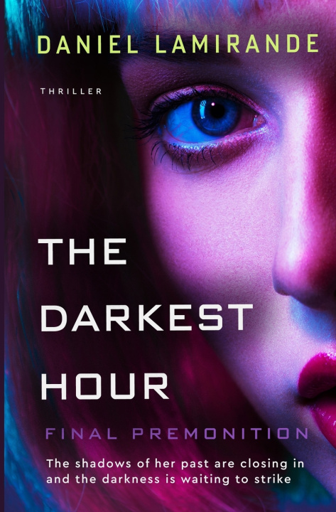 Knjiga The Darkest Hour Daniel Lamirande