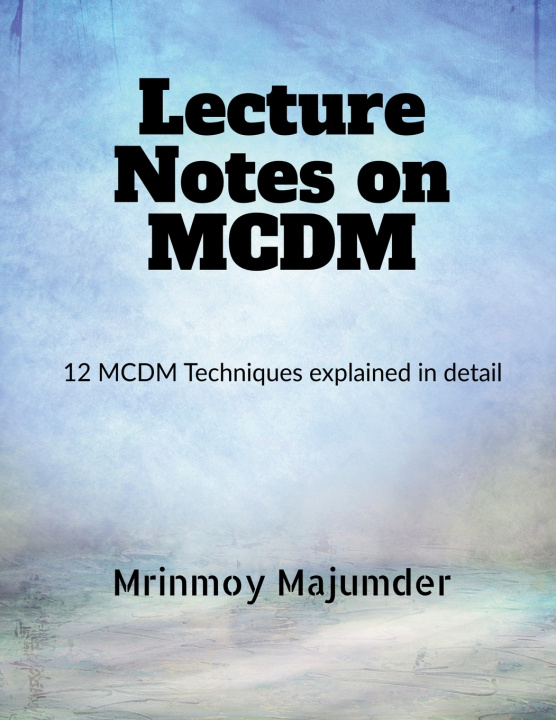 Könyv Lecture Notes on MCDM Mrinmoy Majumder
