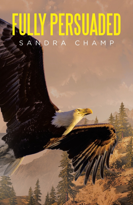 Knjiga FULLY PERSUADED Sandra Champ