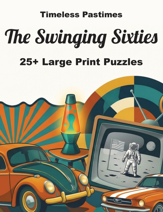 Knjiga The Swinging Sixties Timeless Pastimes
