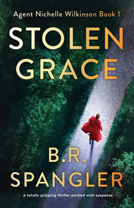 Knjiga Stolen Grace B.R. Spangler