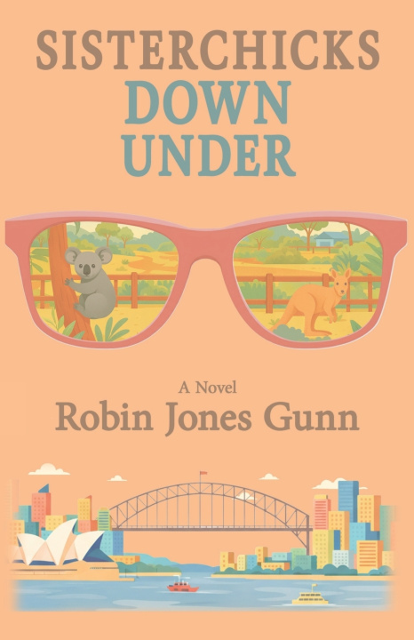 Kniha Sisterchicks Down Under Robin Jones Gunn