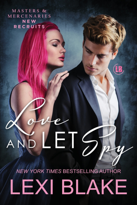 Knjiga Love and Let Spy Lexi Blake
