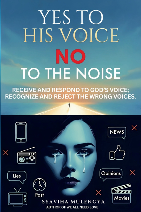 Kniha YES TO HIS VOICE, NO TO THE NOISE Syaviha Mulengya