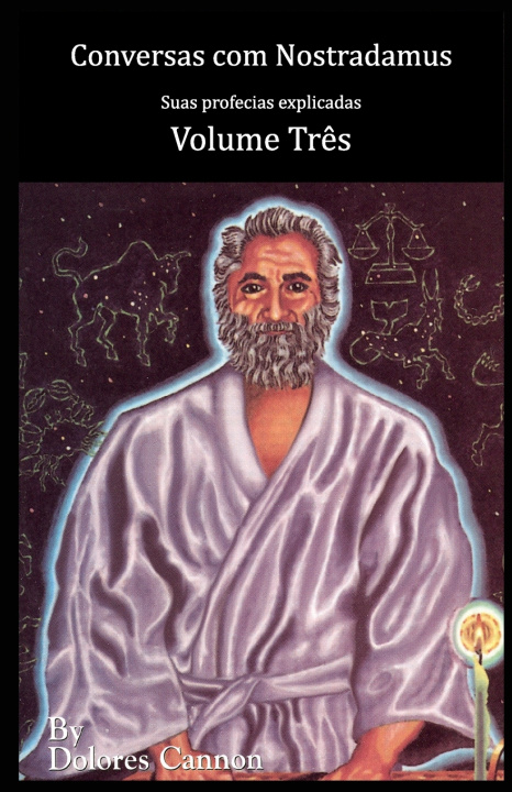 Kniha Conversas com Nostradamus, Volume Três Dolores Cannon