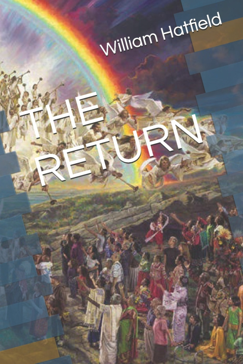 Könyv THE RETURN William Roy Hatfield