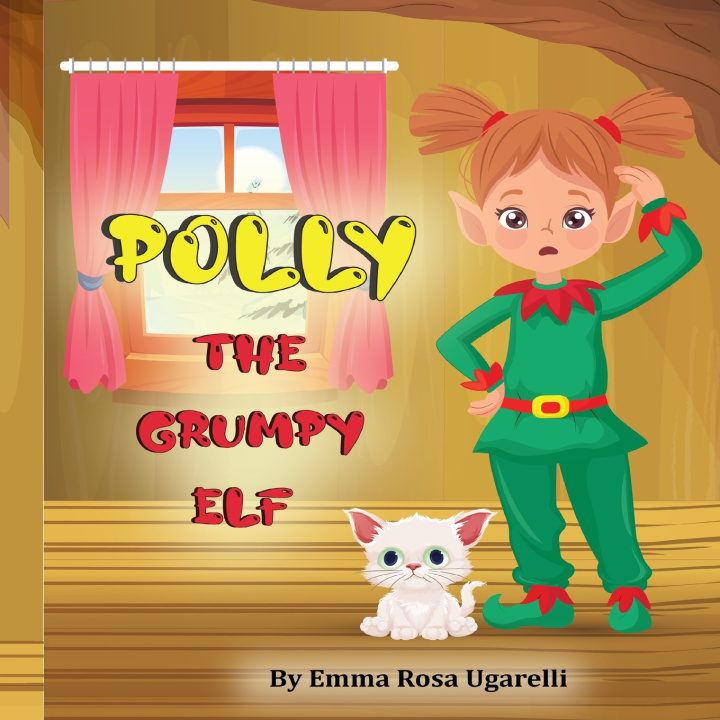 Kniha Polly The Grumpy Elf Emma Ugarelli