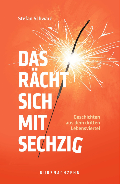 Kniha Das rächt sich mit Sechzig 