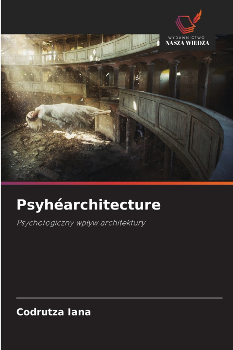 Book Psyhéarchitecture Codrutza Iana