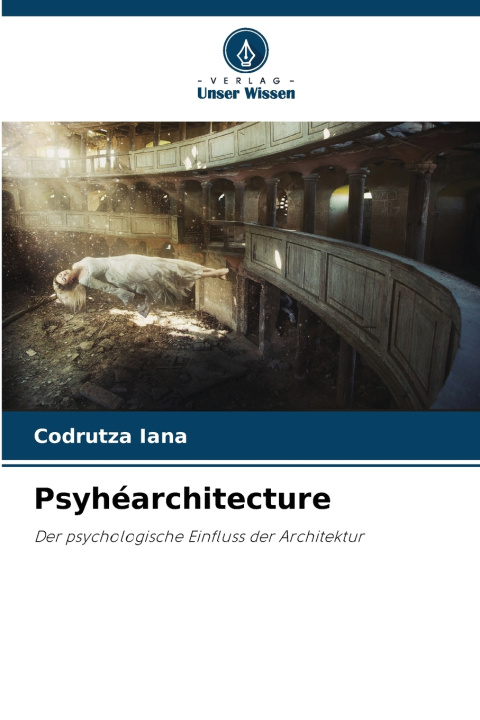 Kniha Psyhéarchitecture Codrutza Iana