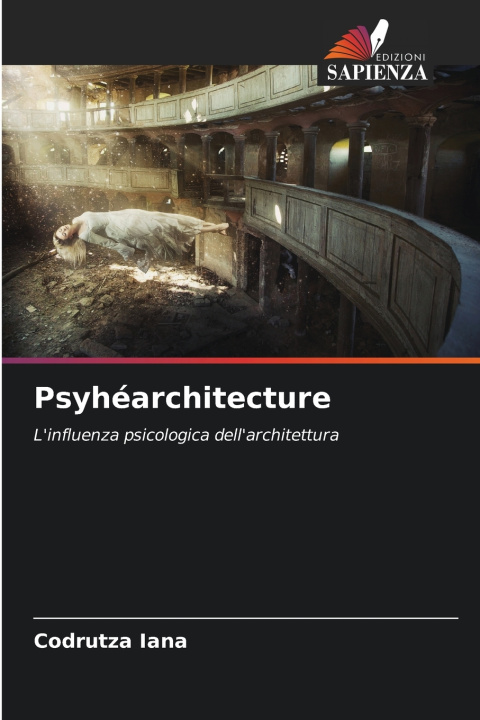 Book Psyhéarchitecture Codrutza Iana
